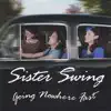 Sister Swing - Going Nowhere Fast